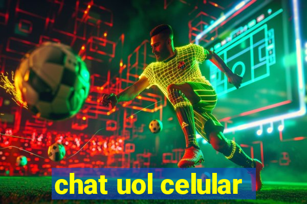 chat uol celular